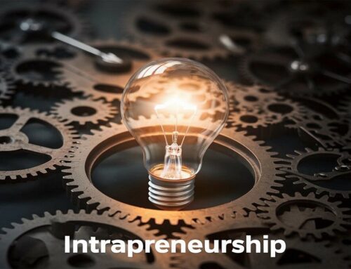 Intrapreneurship: Drive Innovation from Within Your Organization