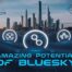 Amazing Potential of Bluesky