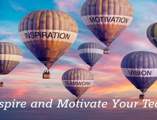 How to Inspire and Motivate Your Team to Greatness