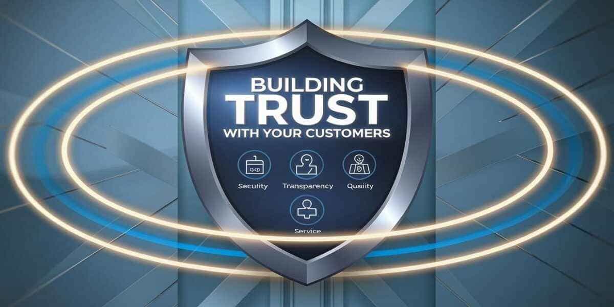 Building Trust with Your Customers