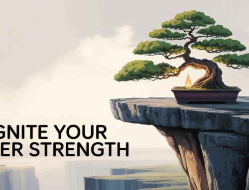 How to Ignite Your Inner Strength Today?