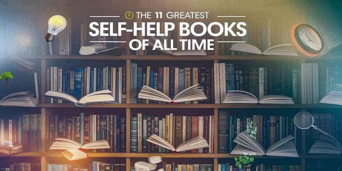 Self-Help Books: The 11 Greatest of All Time